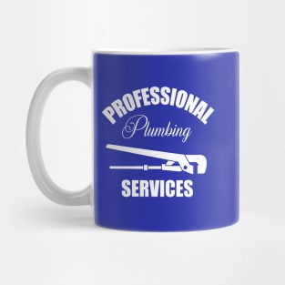 Professional Plumbing Services  Art for Plumbers and Pipefitters Mug